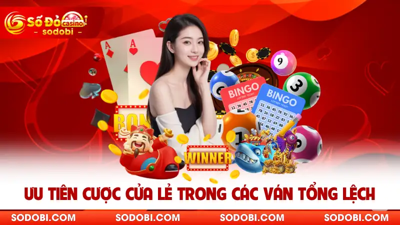 Ưu tiên cược cửa lẻ trong các ván tổng lệch
