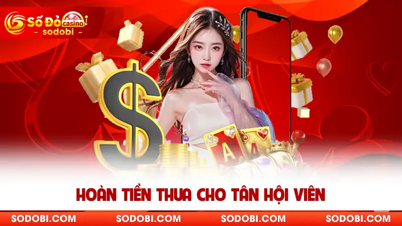 Hoàn tiền thua cho tân hội viên