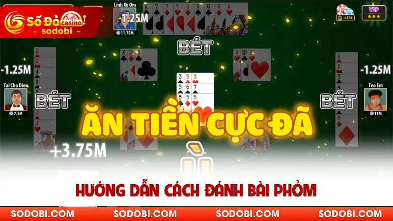 Hướng dẫn cách đánh bài phỏm