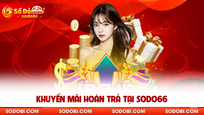 Khuyến mãi hoàn trả tại SODO