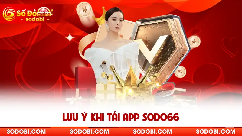 Lưu ý khi tải app SODO