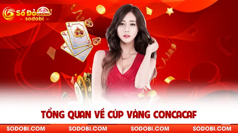 Tổng quan về Cúp vàng Concacaf 